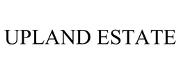 UPLAND ESTATE trademark