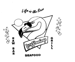 LAZY FLAMINGO LIFE IS THE ROW RAW BAR SEAFOOD GRILL trademark