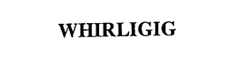 WHIRLIGIG trademark