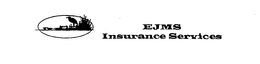 EJMS INSURANCE SERVICES trademark