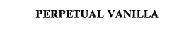 PERPETUAL VANILLA trademark