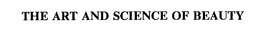 THE ART AND SCIENCE OF BEAUTY trademark