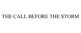 THE CALL BEFORE THE STORM trademark