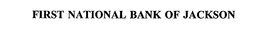 FIRST NATIONAL BANK OF JACKSON trademark