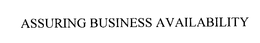 ASSURING BUSINESS AVAILABILITY trademark