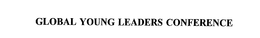 GLOBAL YOUNG LEADERS CONFERENCE trademark