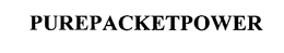 PUREPACKETPOWER trademark