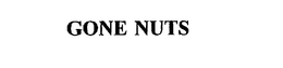 GONE NUTS trademark