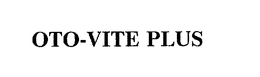 OTO-VITE PLUS trademark