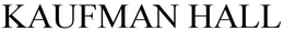 KAUFMAN HALL trademark
