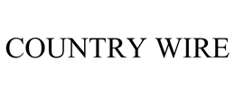 COUNTRY WIRE trademark