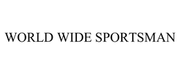 WORLD WIDE SPORTSMAN trademark