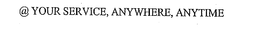 @ YOUR SERVICE, ANYWHERE, ANYTIME trademark