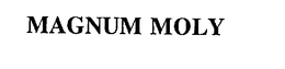 MAGNUM MOLY trademark