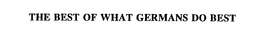 THE BEST OF WHAT GERMANS DO BEST trademark