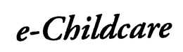 E-CHILDCARE trademark