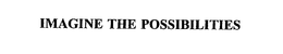 IMAGINE THE POSSIBILITIES trademark