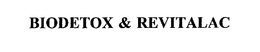 BIODETOX & REVITALAC trademark