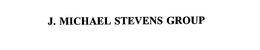 J. MICHAEL STEVENS GROUP trademark