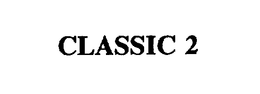 CLASSIC 2 trademark