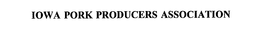 IOWA PORK PRODUCERS ASSOCIATION trademark