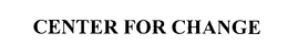 CENTER FOR CHANGE trademark