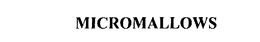 MICROMALLOWS trademark