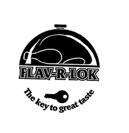 FLAV-R-LOK THE KEY TO GREAT TASTE trademark