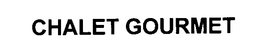 CHALET GOURMET trademark