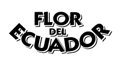 FLOR DEL ECUADOR trademark