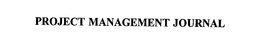 PROJECT MANAGEMENT JOURNAL trademark