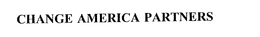 CHANGE AMERICA PARTNERS trademark