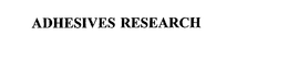 ADHESIVES RESEARCH trademark