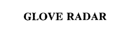 GLOVE RADAR trademark