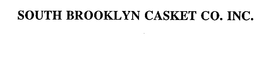 SOUTH BROOKLYN CASKET CO. INC. trademark