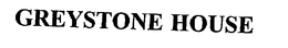GREYSTONE HOUSE trademark