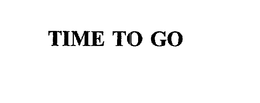 TIME TO GO trademark