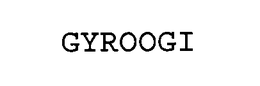 GYROOGI trademark