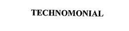 TECHNOMONIAL trademark