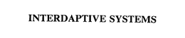 INTERDAPTIVE SYSTEMS trademark