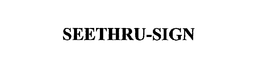 SEETHRU-SIGN trademark