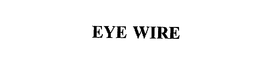 EYE WIRE trademark