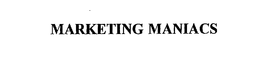MARKETING MANIACS trademark
