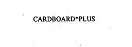 CARDBOARD*PLUS trademark