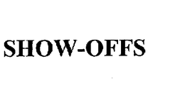 SHOW-OFFS trademark