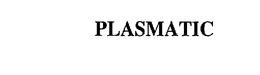 PLASMATIC trademark