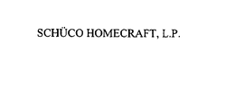SCHUCO HOMECRAFT, L.P. trademark