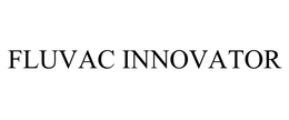 FLUVAC INNOVATOR trademark