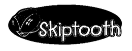 SKIPTOOTH trademark