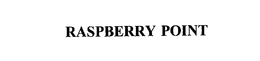 RASPBERRY POINT trademark